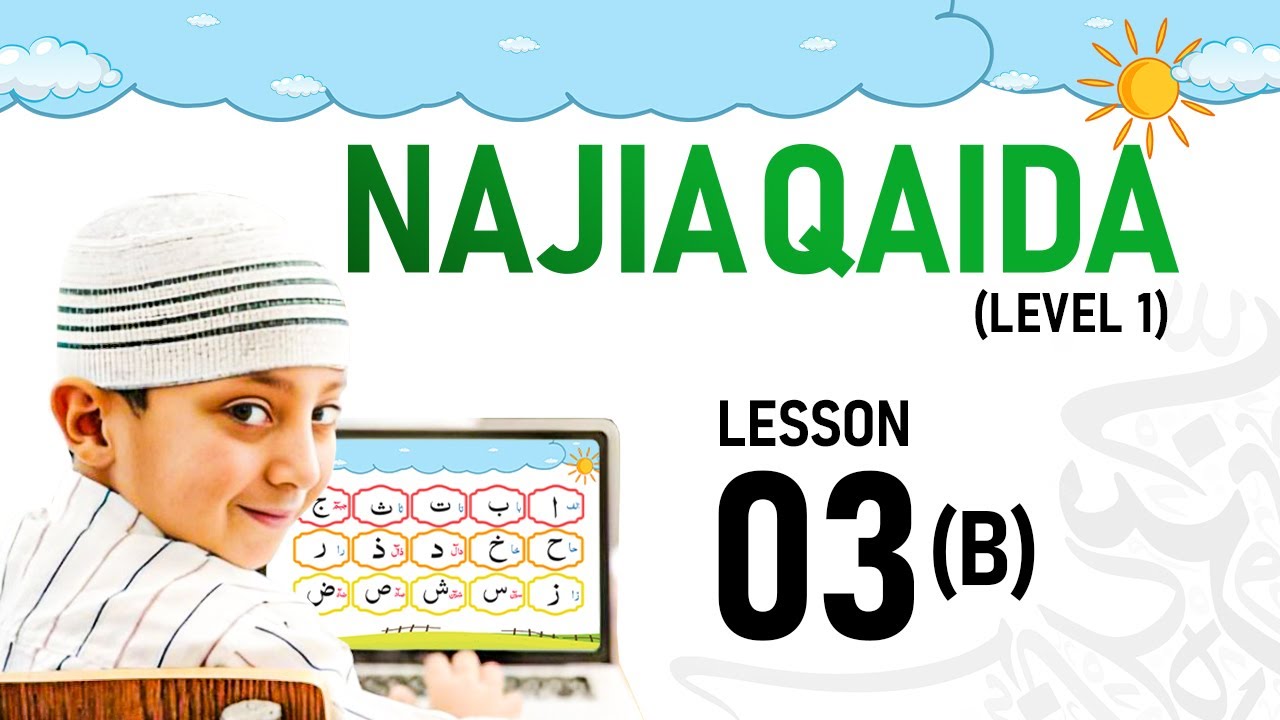 Najia Qaida &mdash; Lesson 03 (B) | Quran Qaida Level 01
