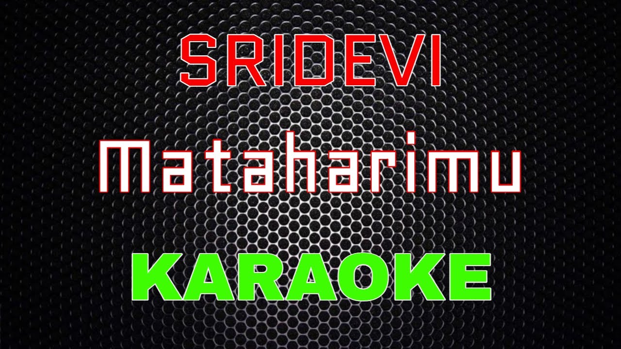 Sridevi - Mataharimu [Karaoke] | LMusical