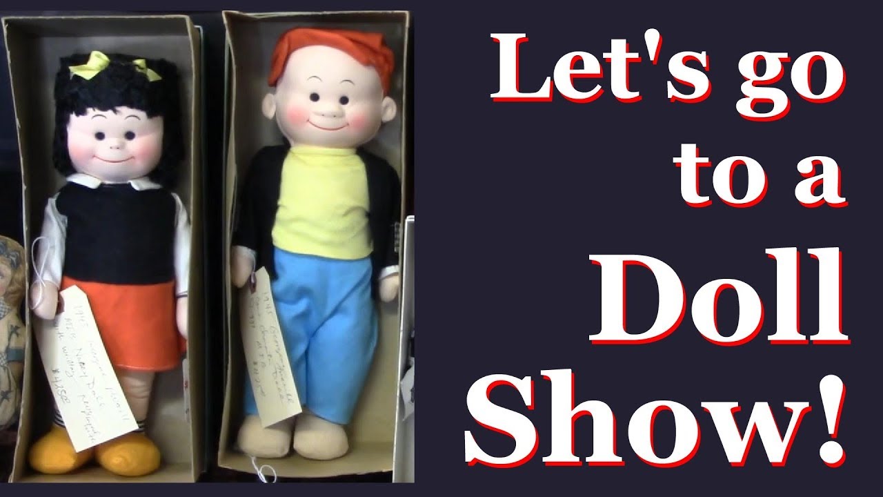 Let's Go to a Doll Show! - Antique, Vintage & Modern Dolls, Teddy Bears, Miniatures and More!