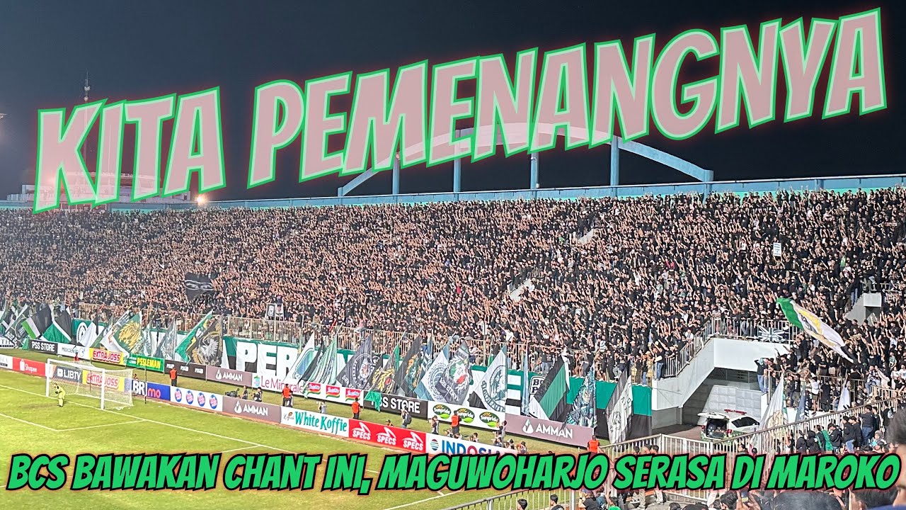 INILAH Chant Baru BCS Yang di Nyanyikan saat Laga PSS vs Persija