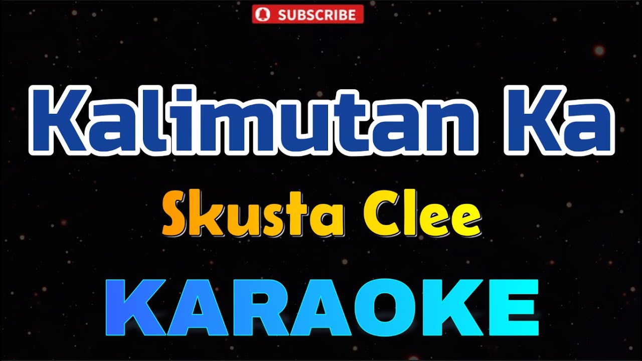 Kalimutan Ka - Skusta Clee (KARAOKE)