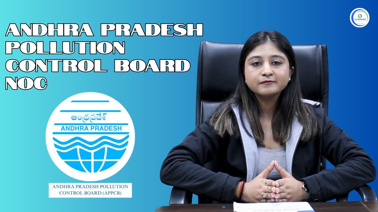 Andhra Pradesh Pollution Control Board NOC &ndash; Why It&rsquo;s Important & Who Needs It | Corpseed