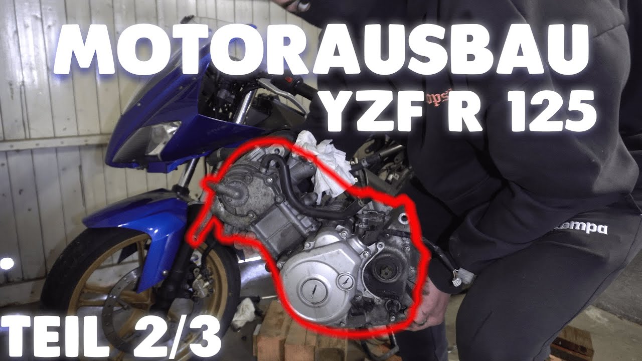 Der Motor kommt raus! Motorausbau Yzf R 125! Kolbenfressersuche Teil 2/3