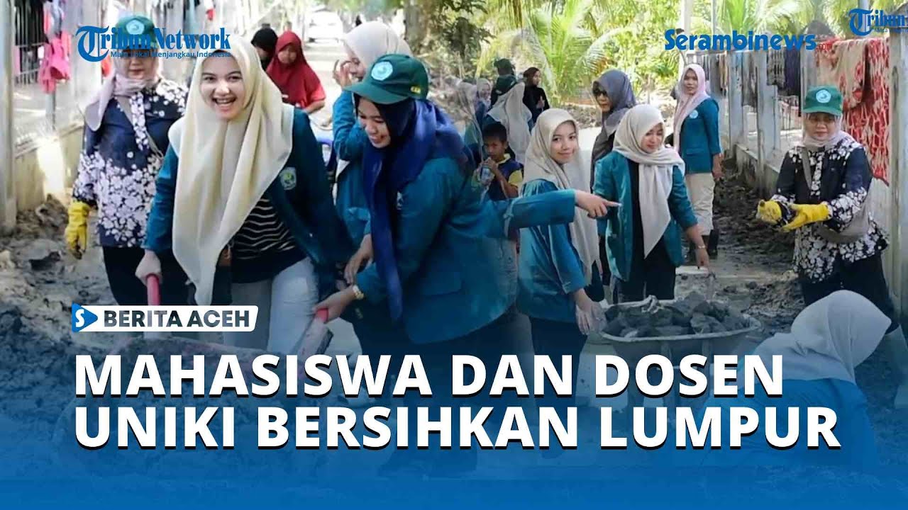 Mahasiswa dan Dosen UNIKI Bersihkan Lumpur di Meunasah Ujong Blang