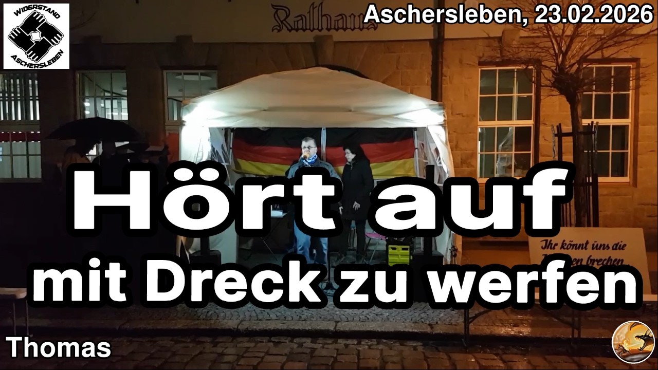 Hört auf, mit Dreck zu werfen - Thomas I Aschersleben, 23.02.2026 I