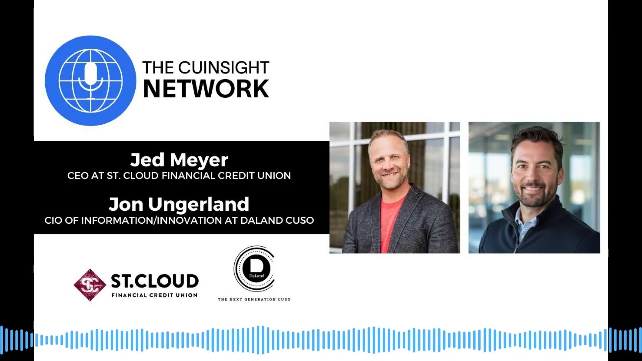 The CUInsight Network podcast: The Future of Money - St. Cloud Financial Credit Union & DaLand CUSO