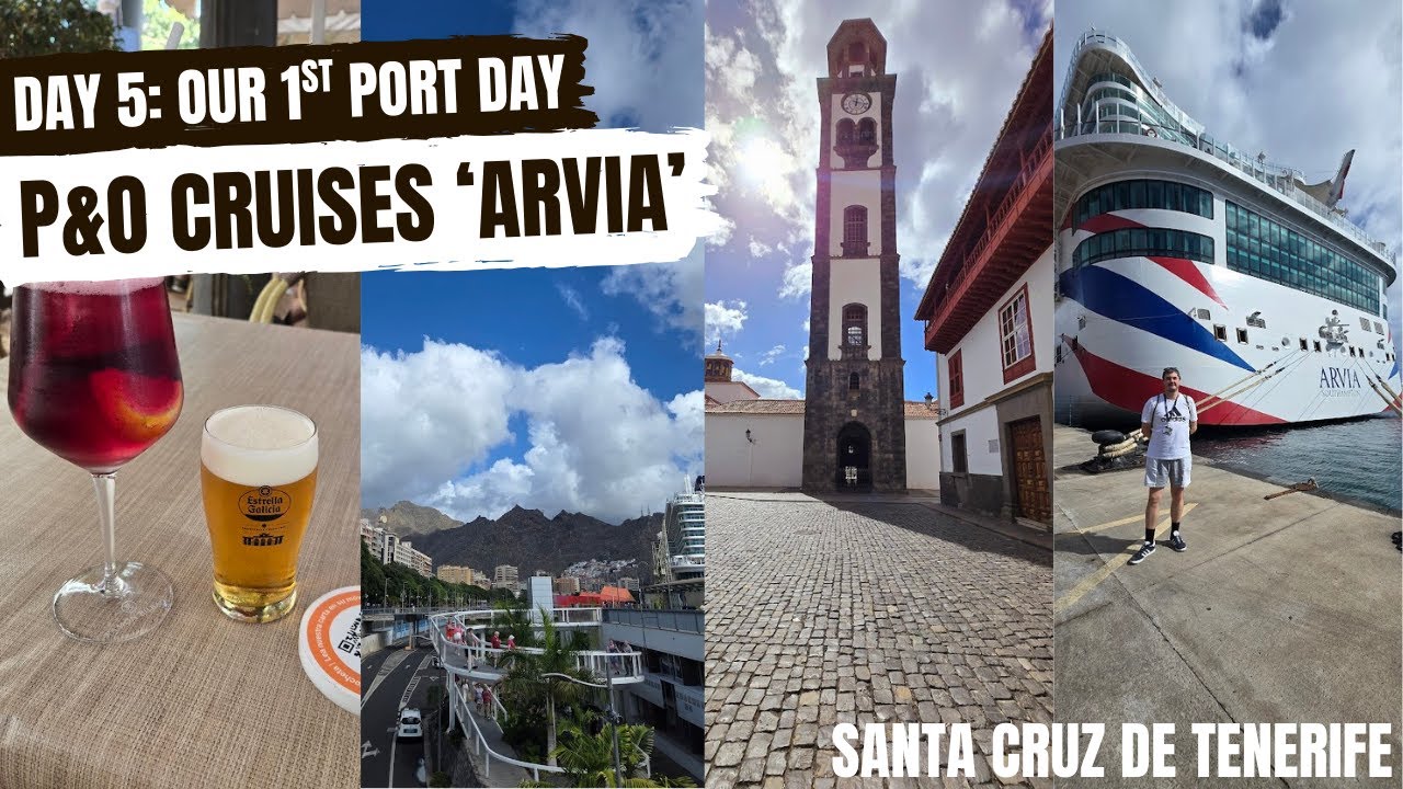 DAY 5: PORT DAY in Tenerife - P&O Cruises 'ARVIA' Transatlantic CARIBBEAN Cruise - October 2024