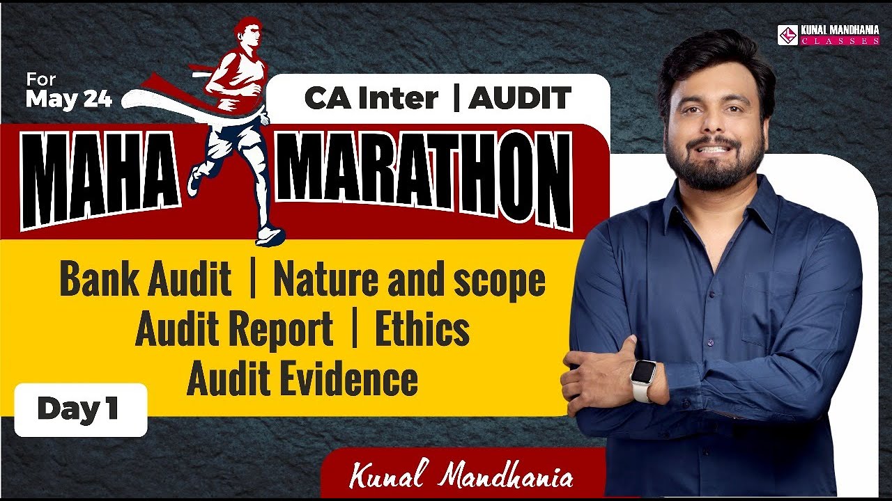 Audit Marathon | Day 1 | May 24 and Nov 24 | CA Inter | Kunal Mandhania