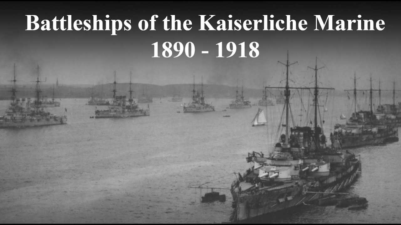 Battleships of the Kaiserliche Marine. 1890 - 1918
