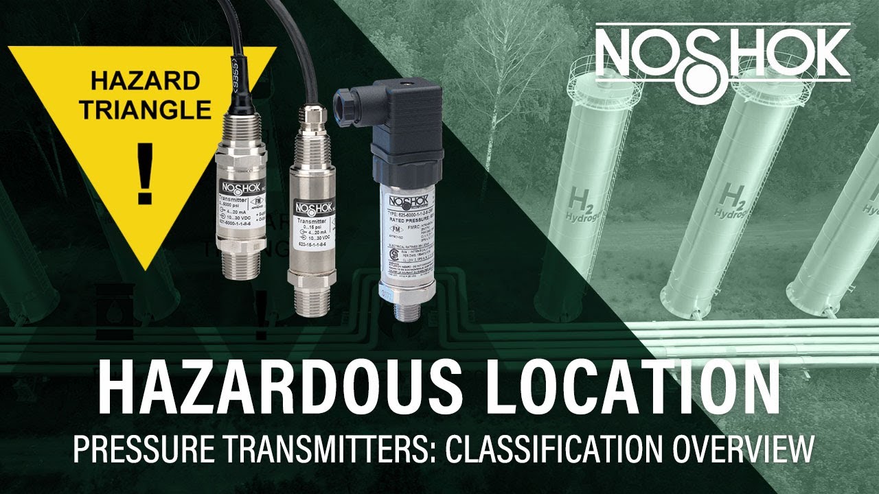 Understanding Hazardous Location Classification Systems & the Applicable Pressure Transmitters