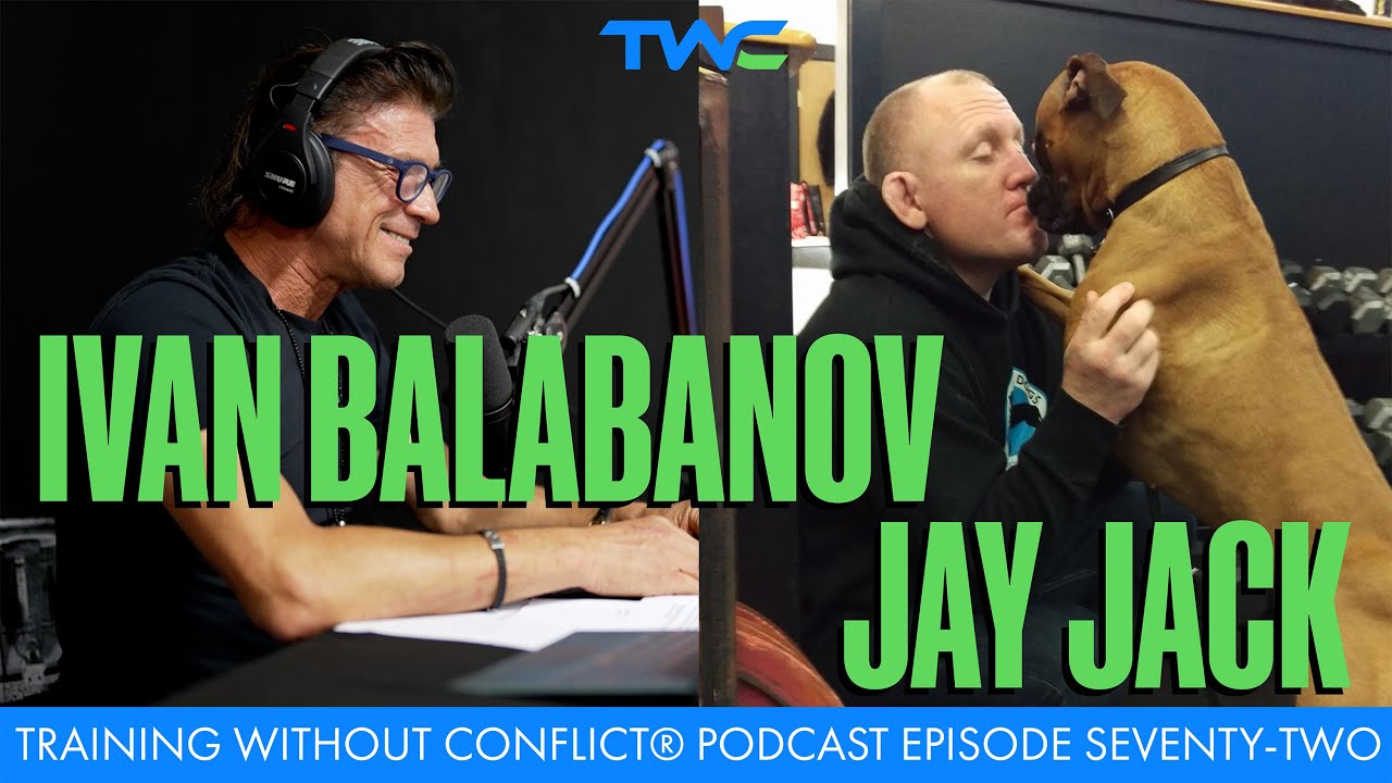 Training Without Conflict® Podcast Episode Seventy-Two: Jay Jack