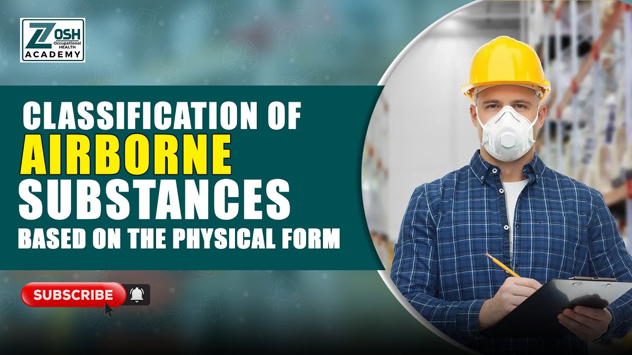 Understanding Airborne Particles: Classification Based on Physical Form l Zosh Occupational Health