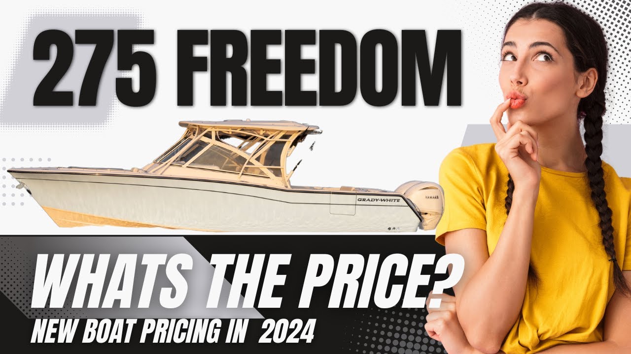 2024 Grady White Freedom 275 Pricing Guide: Cost Breakdown & Popular Options