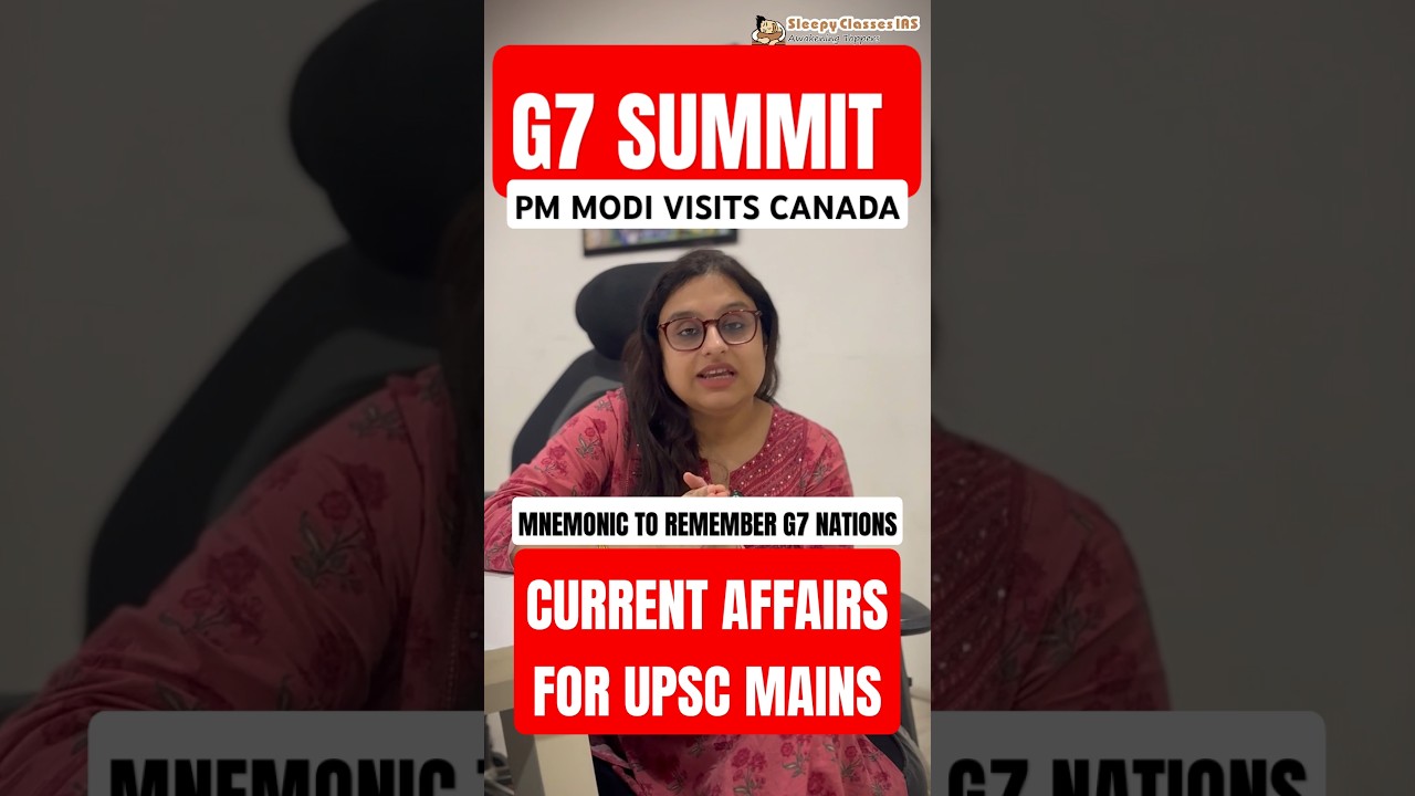 G7 Summit in Canada | History of G7 Summit | PM Modi Visits Canada | Current Affairs for UPSC Mains