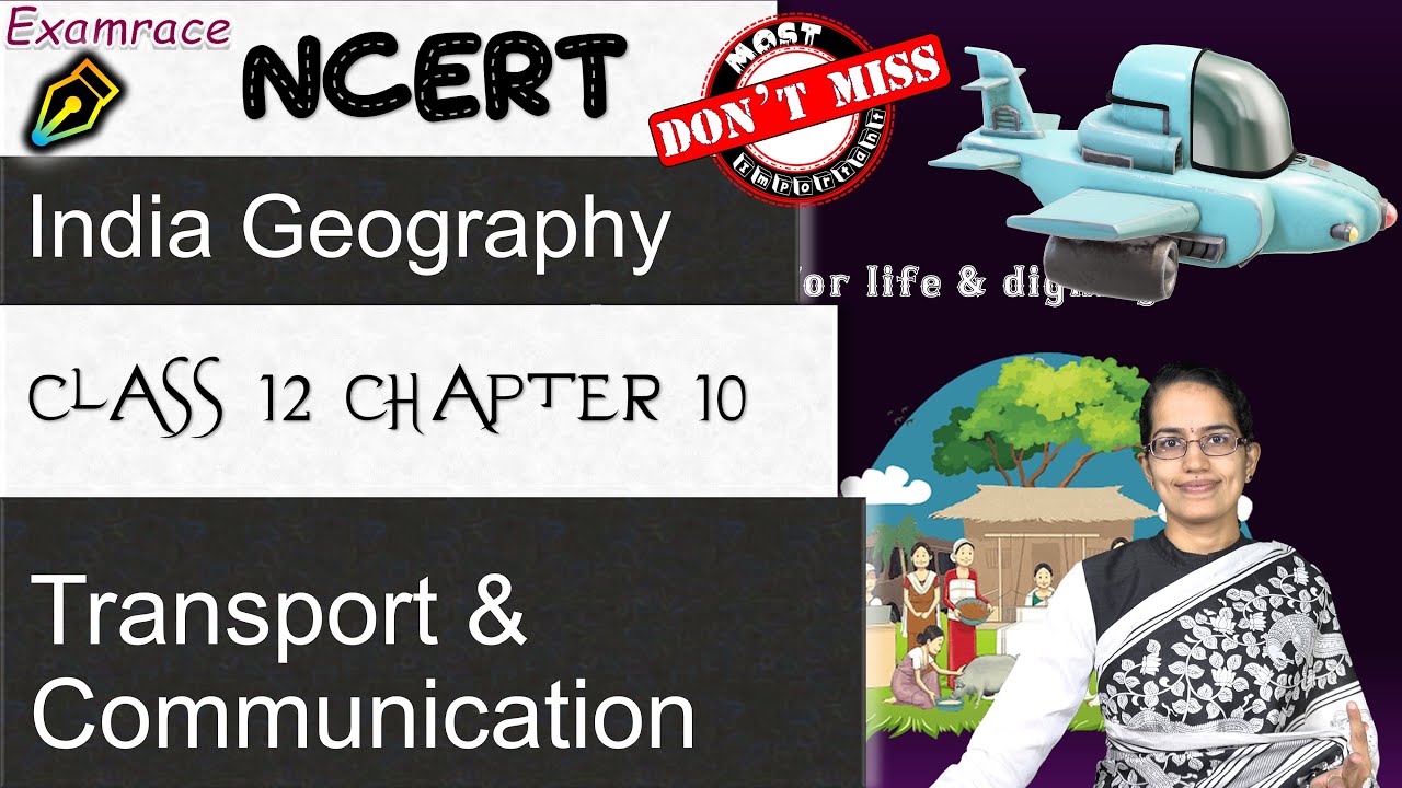 NCERT Class 12 Geography of India Chapter 10: Transport & Communication | CBSE | English
