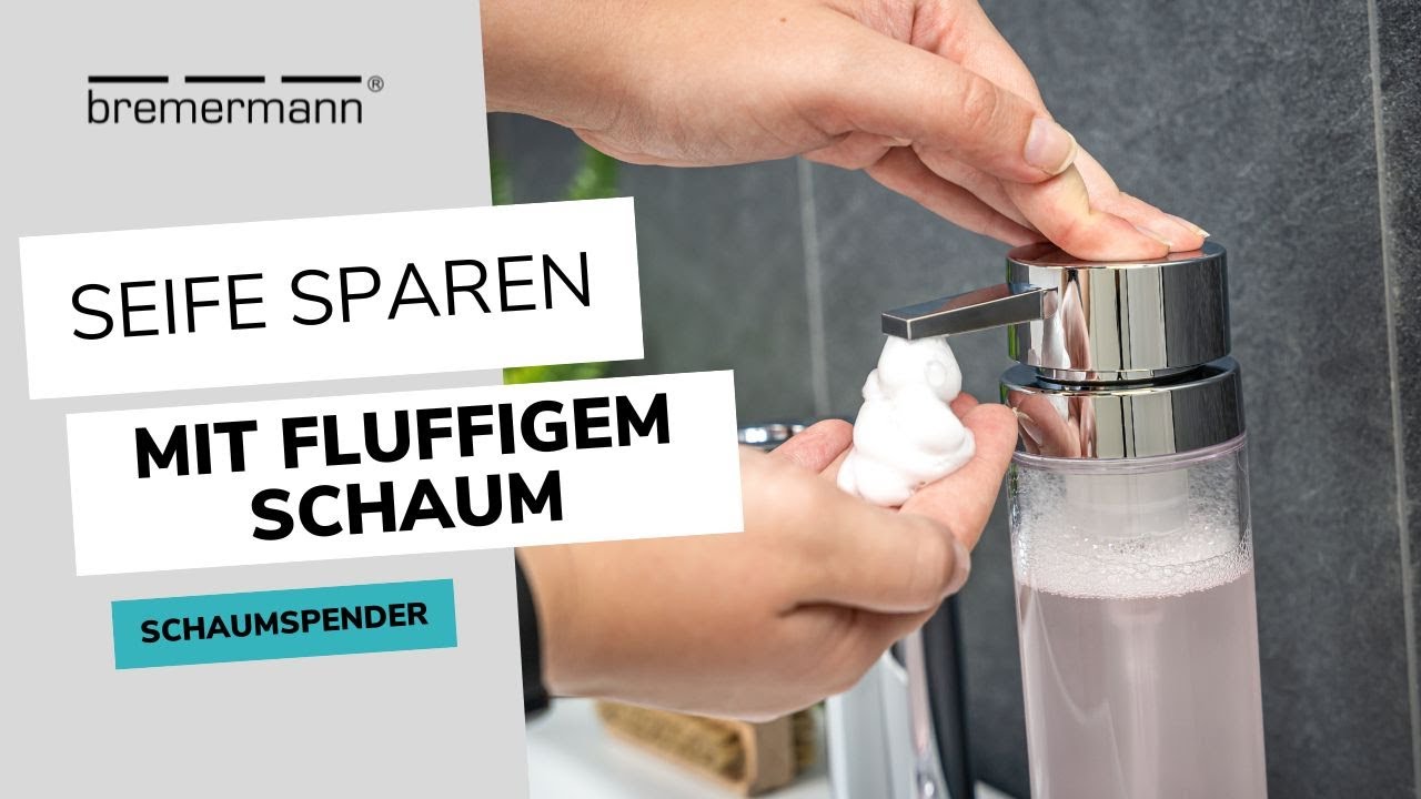 Hiermit sparst du Seife! Schaumspender, Seifenspender - wiederbefüllbar | bremermann