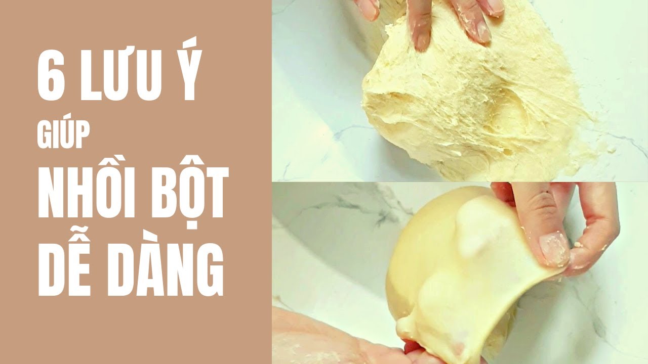 FULL quá trình NHỒI BỘT BÁNH MÌ đến khi KÉO MÀNG - 6 LƯU Ý GIÚP NHỒI BỘT DỄ DÀNG