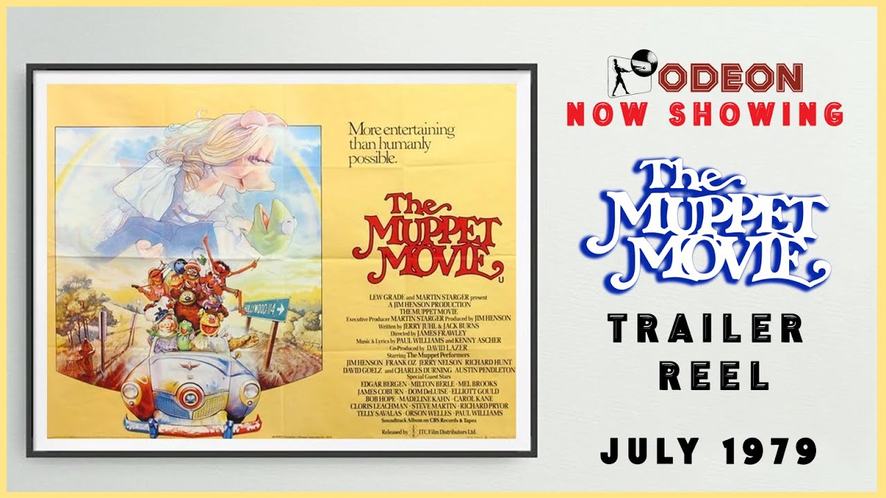 THE MUPPET MOVIE (July 1979 Odeon Cinema Trailer Reel) -- Home Cinema