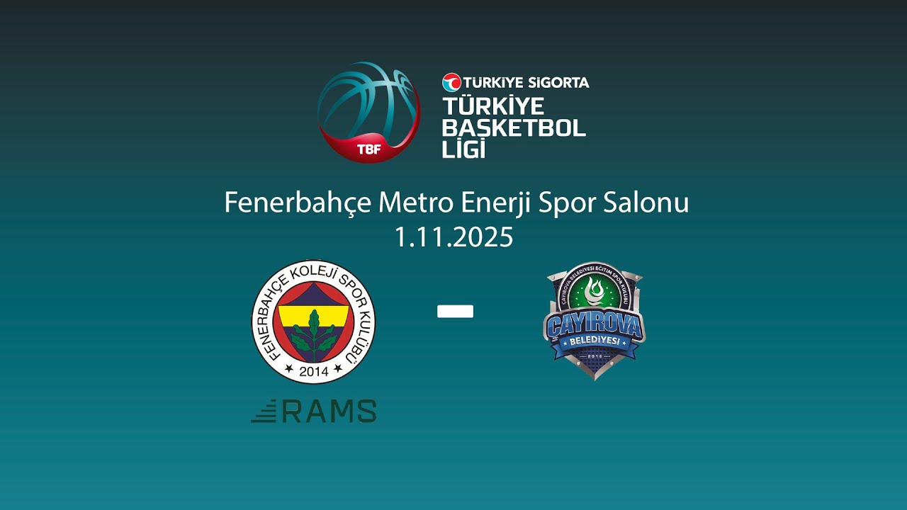 Fenerbahçe Koleji Rams – Çayırova Belediyesi Türkiye Sigorta Türkiye Basketbol Ligi 8.Hafta