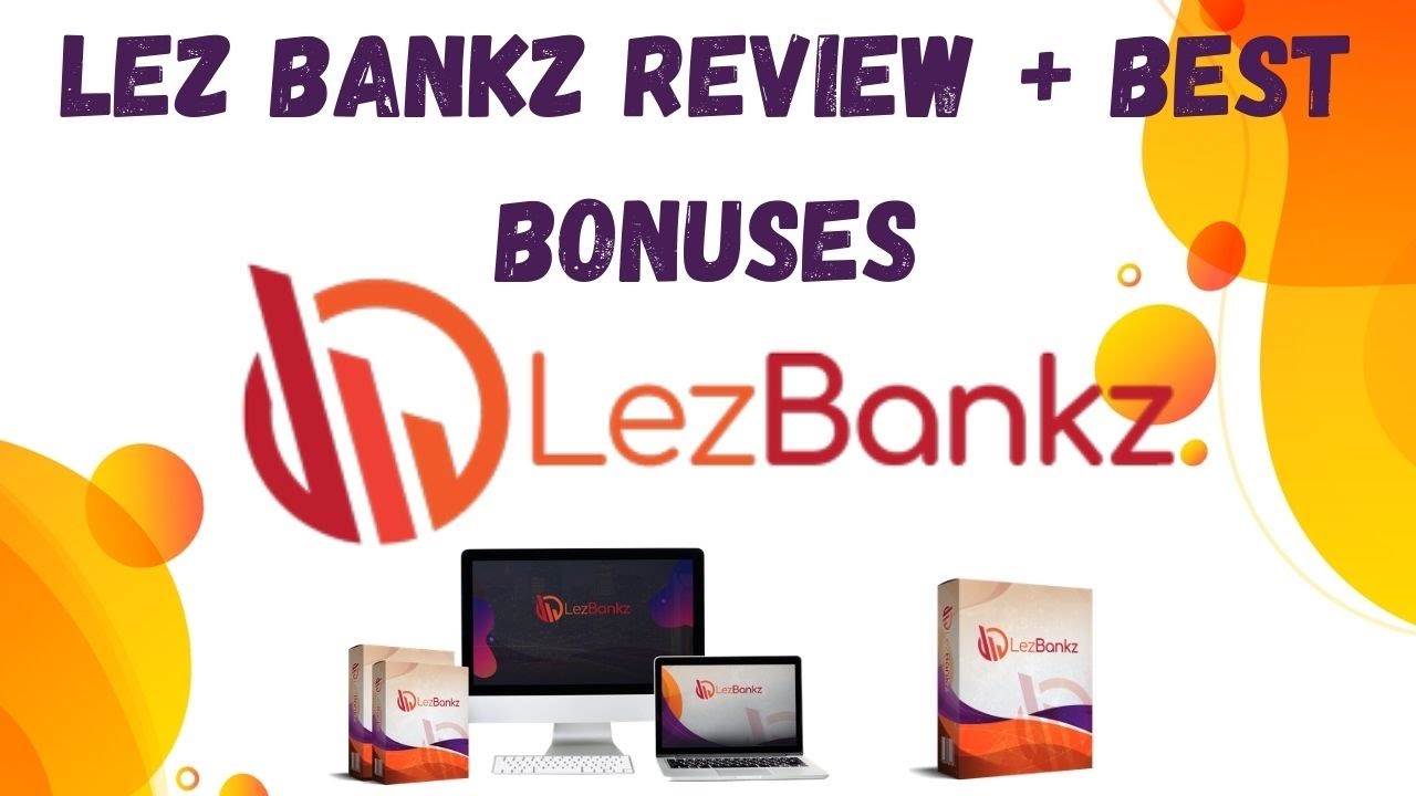 Lez Bankz Review | Lez Bankz Best Bonuses | Best Way To Make Recurring Passive Income Online
