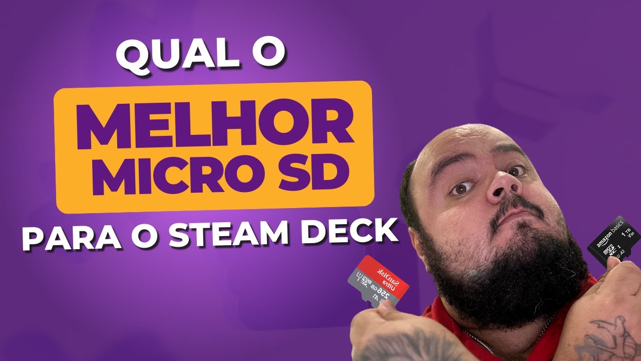 STEAM DECK: QUAL MELHOR MICRO SD PARA O STEAM DECK
