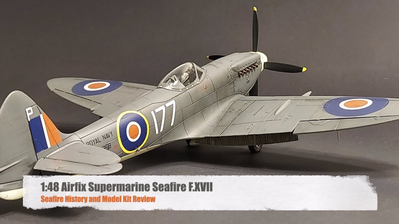 Airfix 1:48 Seafire F.XVII Review - Best Seafire Kit?