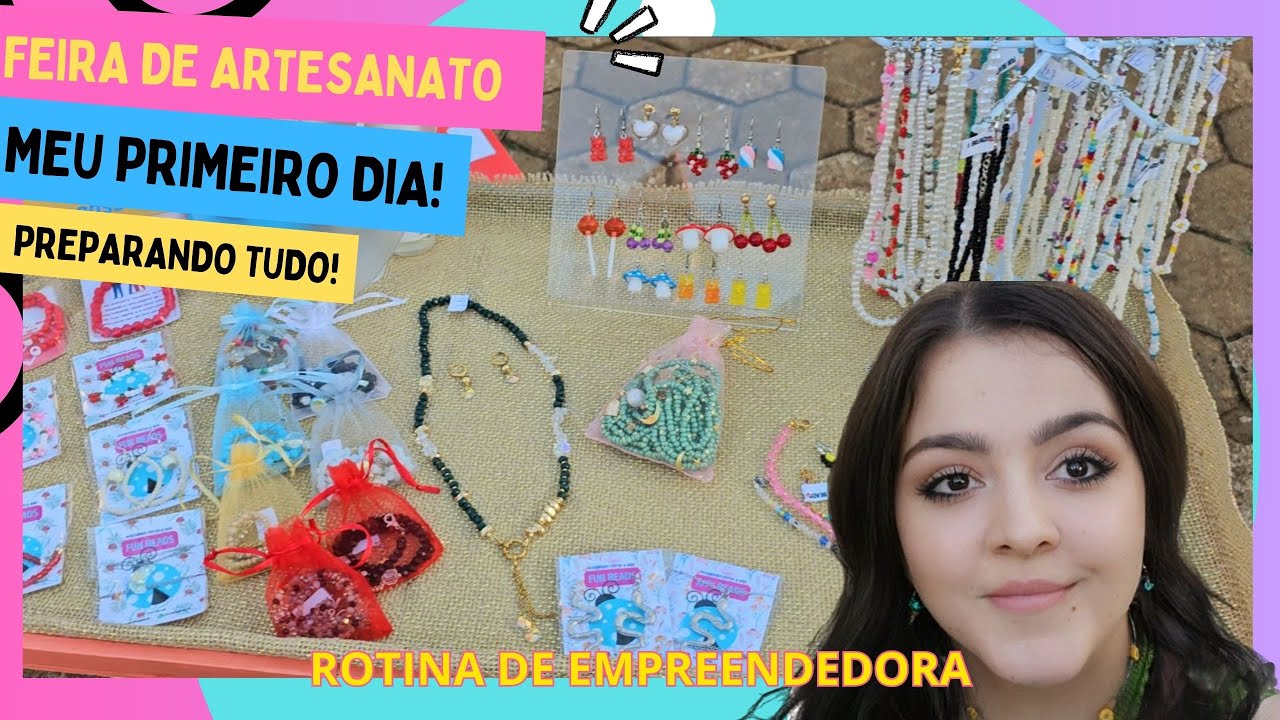 ✨Rotina de empreendedora: 📿Feira de Artesanato. Preparando tudo para o primeiro dia!🙌