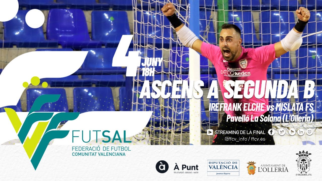 Final ascenso a Segunda B Futsal masculino ⇾ Irefrank Elche 🆚 Mislata FS