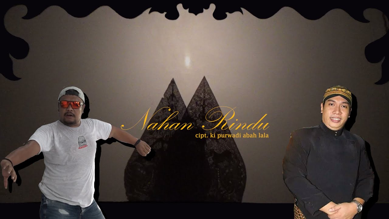 Nahan Rindu - Abah Lala Ft. Ki MPP Bayu Aji (Official Video)