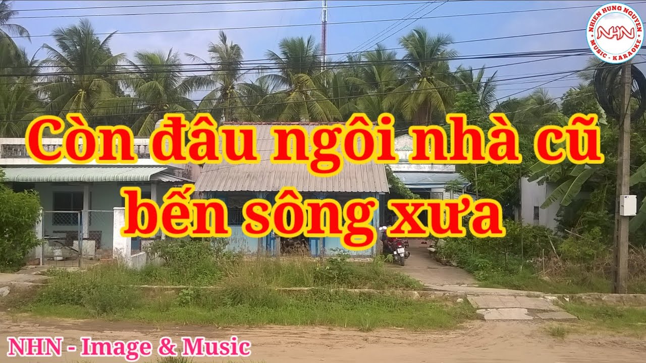 Còn đâu ngôi nhà cũ, bến sông xưa.
