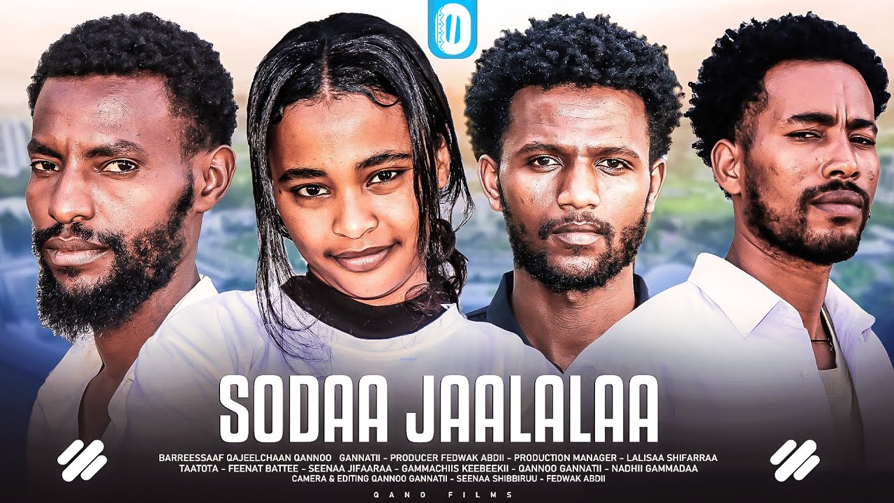 SODAA JAALALAA - NEW ETHIOPIA MOVIE FULL EPISODE 1-4