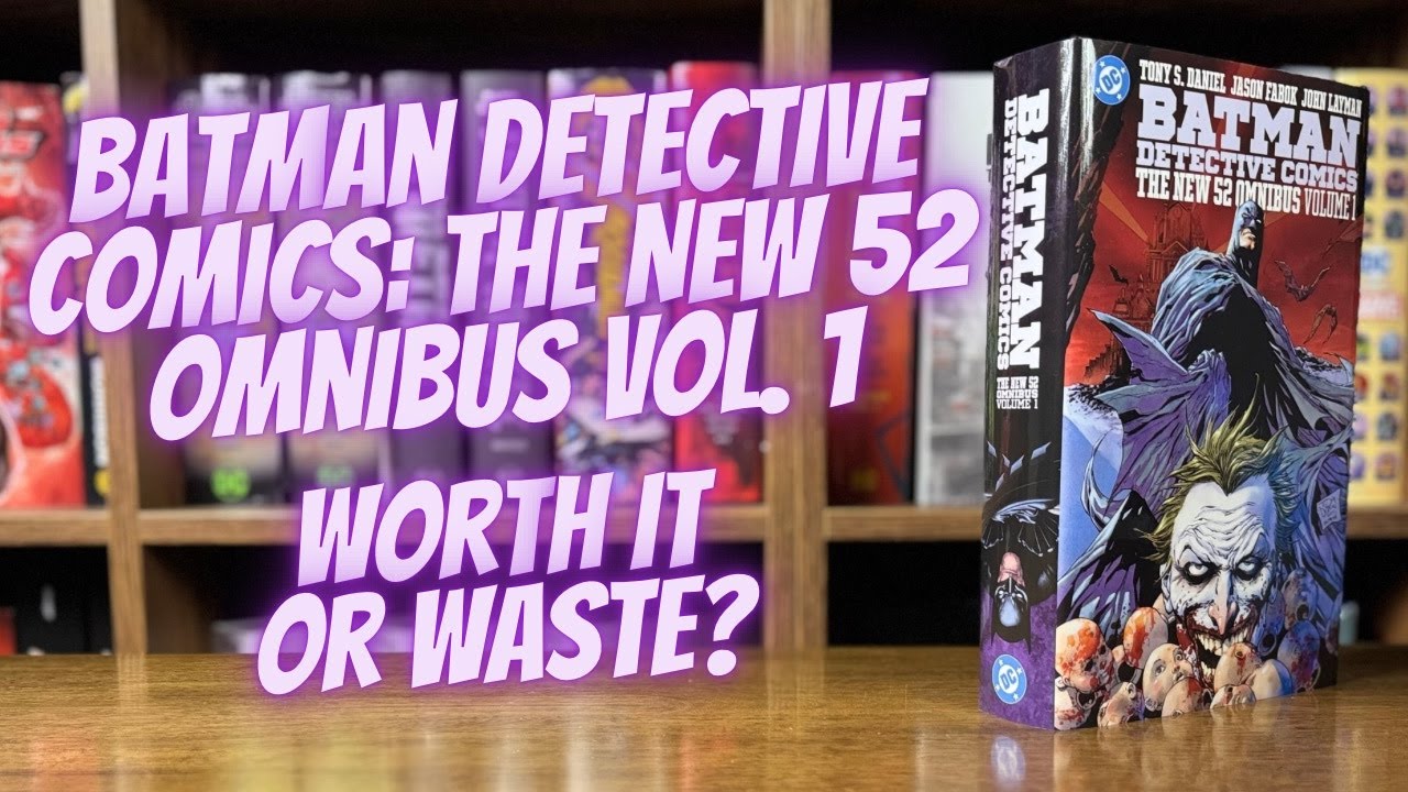 Batman - Detective Comics: The New 52 Omnibus Vol. 1 | Worth It or Waste? (Closer Look)