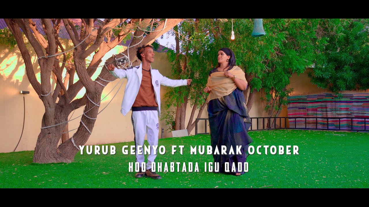 MUBARAK OCTOBER FT YURUB GEENYO   | HOO DHABTADA IGU QADO | OFFICIAL MUSIC VIDEO 2023