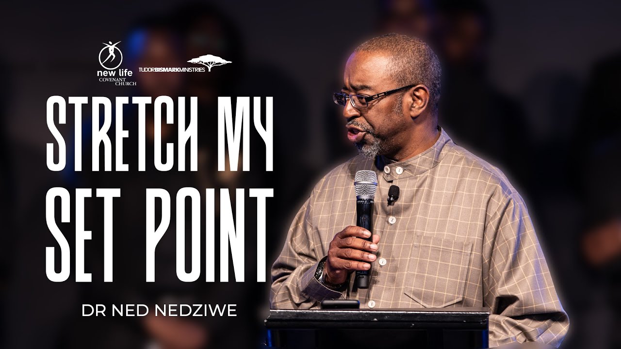 Dr Ned Nedziwe | Stretch Your Set Point