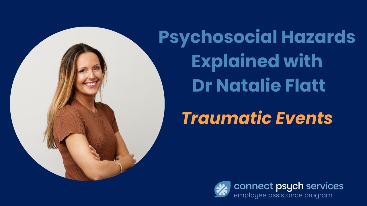 Psychosocial Hazards - Traumatic events