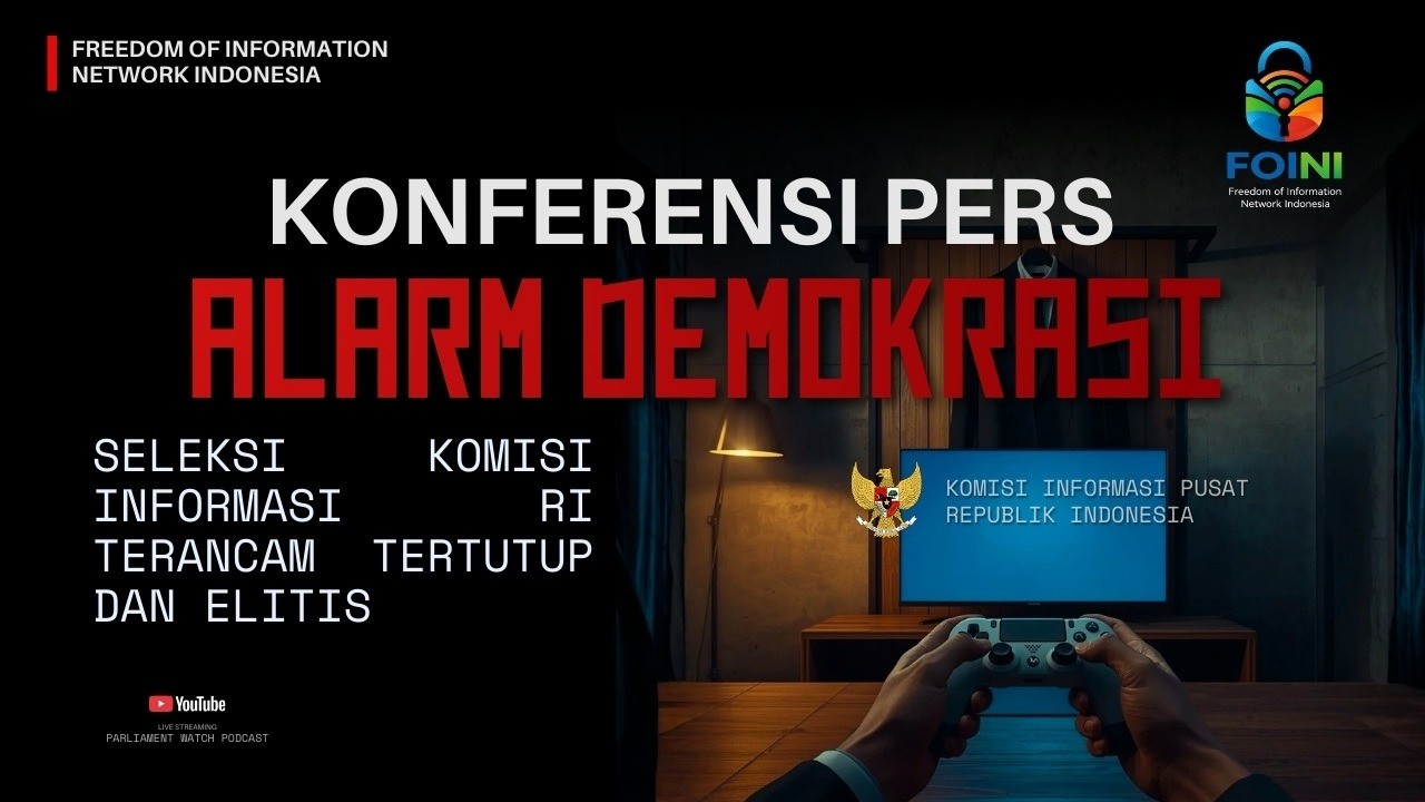 Konferensi Pers FOINI - Seleksi Komisi Informasi RI disorot karena berpotensi tertutup dan elitis.