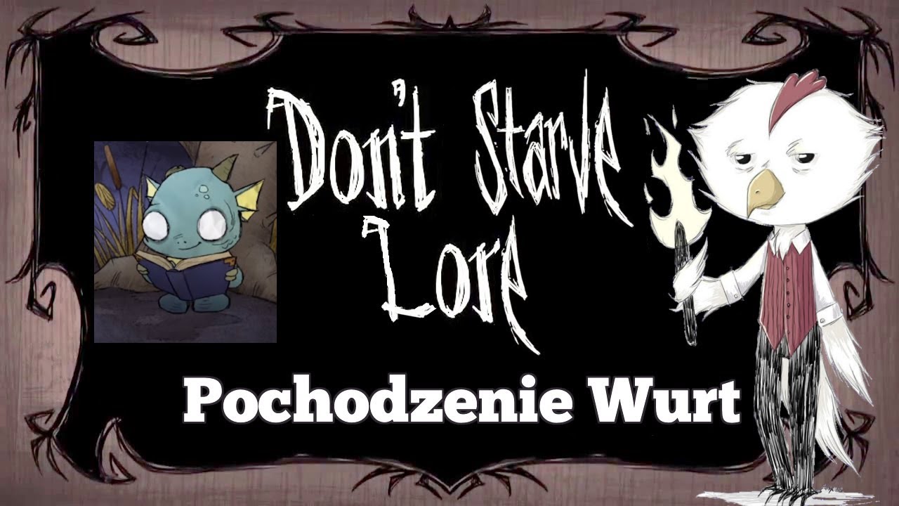 Pochodzenie Wurt - Don't Starve Lore - Historia Don't Starve #12
