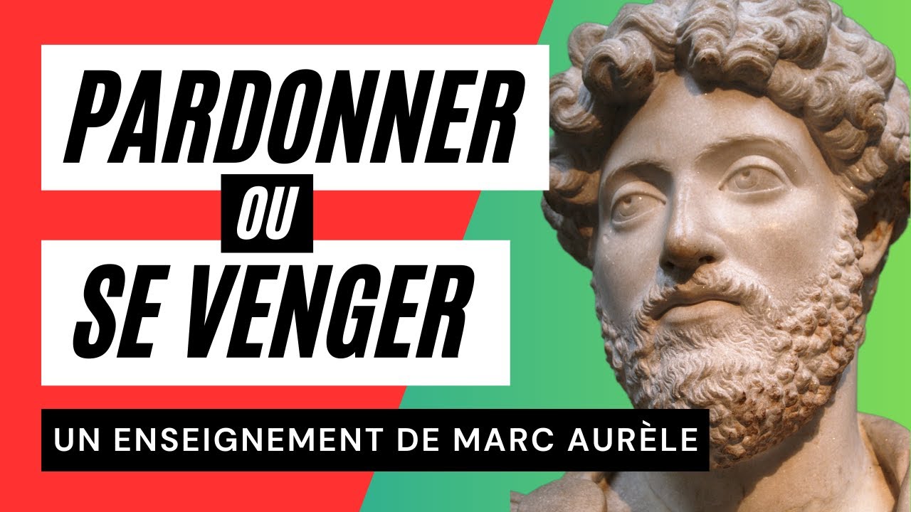 Pardonner ❤️ ou Se Venger 😡 : Les Enseignements de Marc Aurèle 👑