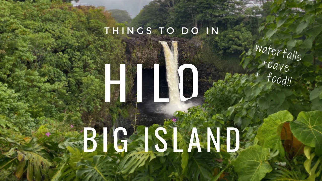 Local's guide: 8 best Hilo Hawaii things to do in a day! Waterfalls and a cave | Info vlog