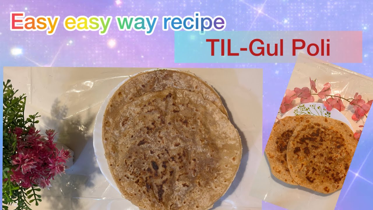 Sankrant special ‘TIL-Gul Poli’ easy way recipe