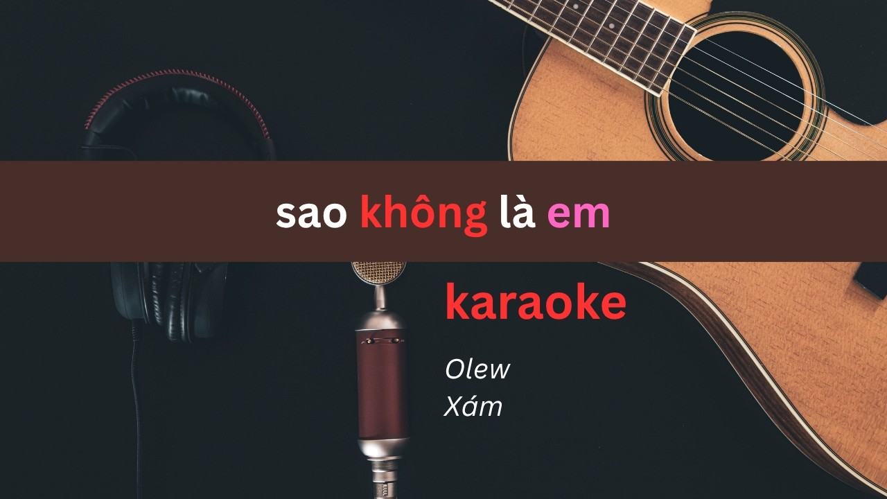 Sao Kh&ocirc;ng L&agrave; Em Karaoke GUITAR - Haru Fox