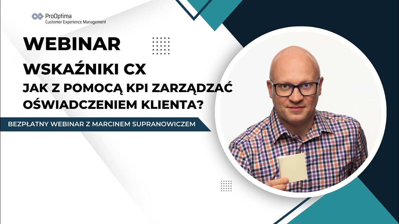 Wskaźniki biznesowe CX  czyli jak z pomocą KPI zarządzać doświadczeniem Klienta na co dzi