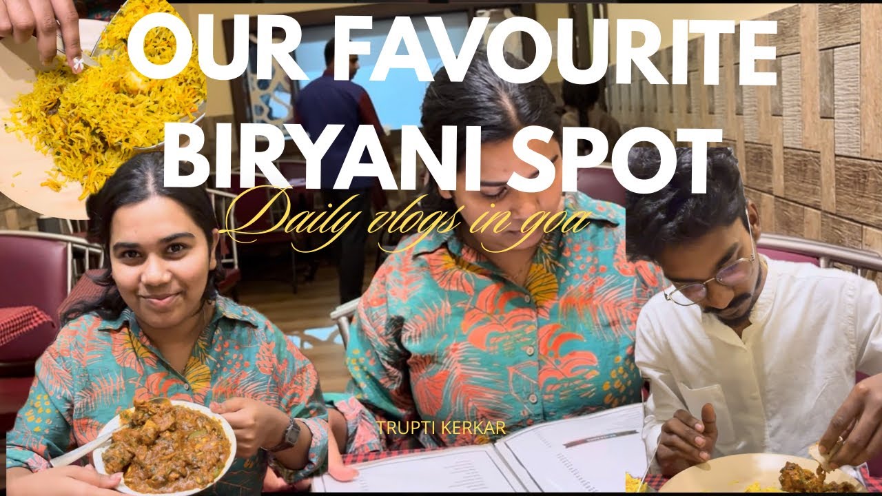 Best Biryani Spot In Ponda | Daily Vlogs In Goa | Trupti Kerkar