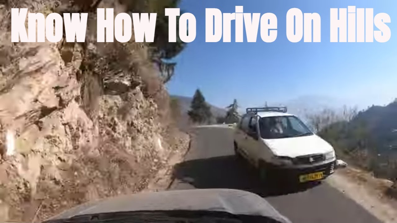 Things To Keep In Mind while driving on hills| #Hilldriving #Mountaindriving
