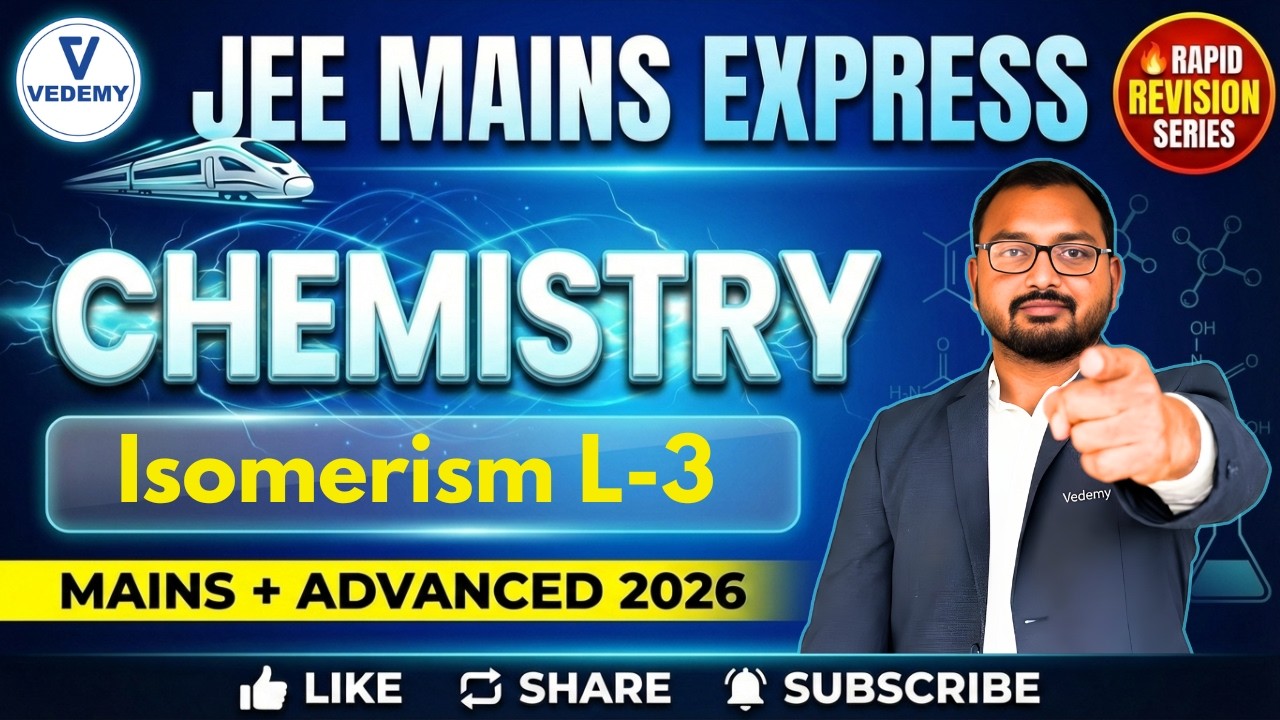 JEE MAINS 2026 Express 🚀 | Isomerism L-3 | Rapid Revision l Chemistry | Mohit Sir 🔥|