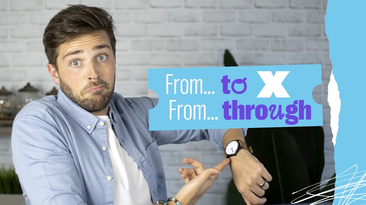 From To vs From Through: Voc&ecirc; sabe as diferen&ccedil;as de cada um no ingl&ecirc;s?