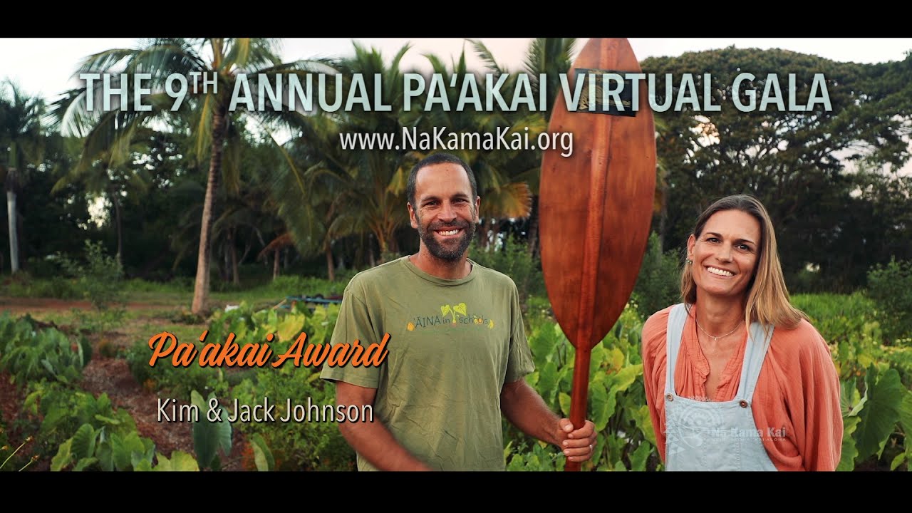 Kim & Jack Johnson - “PA‘AKAI AWARD” (Nā Kama Kai Paʻakai Virtual Gala 2020)