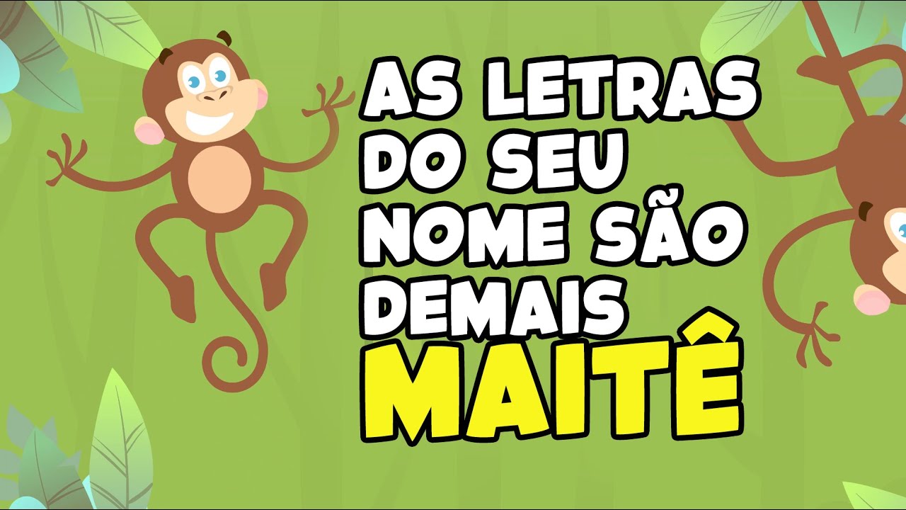 MAITÊ !  Aprenda as letrinhas do seu nome.