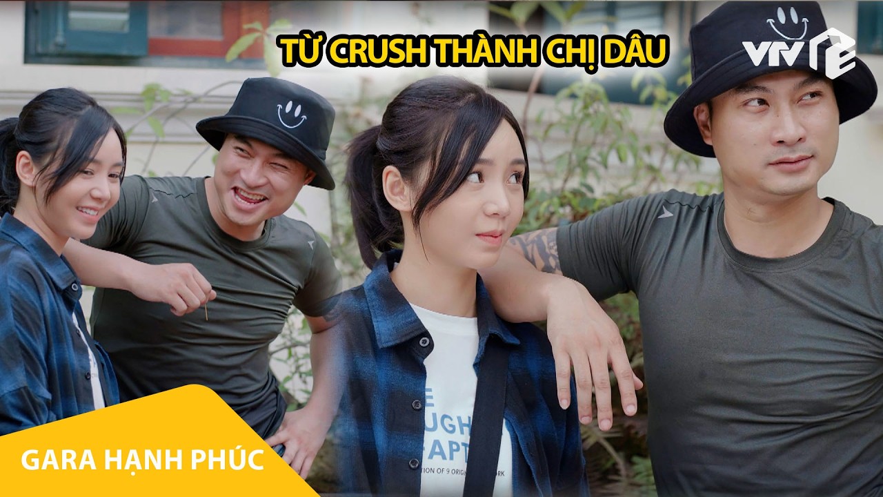 Từ crush thành chị dâu, thiếu gia trại gà thay đổi thái độ| Gara Hạnh Phúc