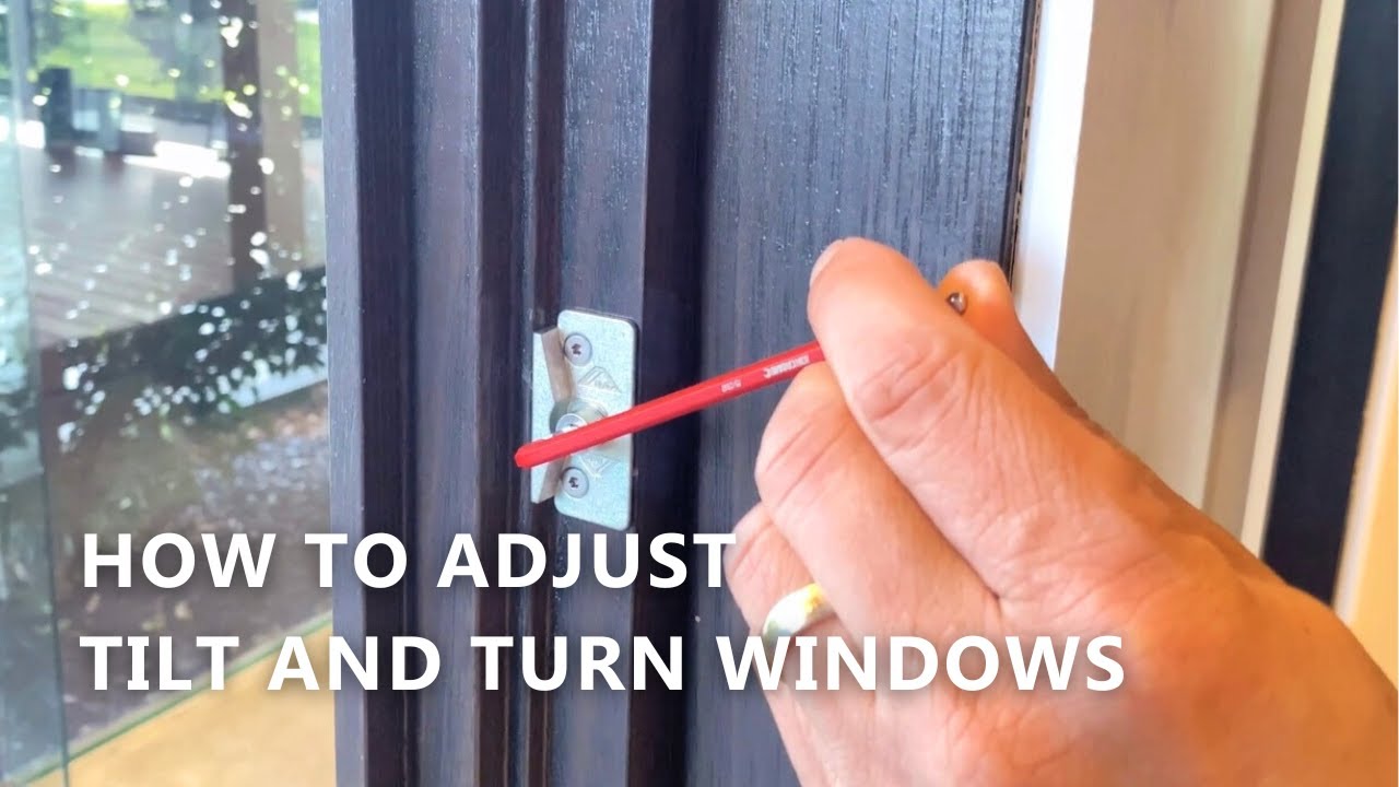 Tilt & Turn Window Adjustment